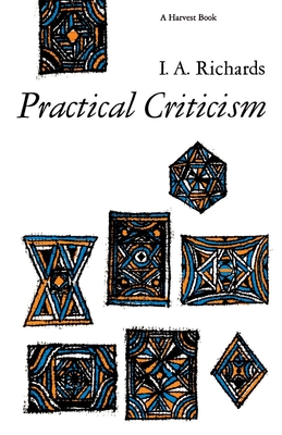 Practical Criticism: A Study of Literary Judgment - I. A. Richards