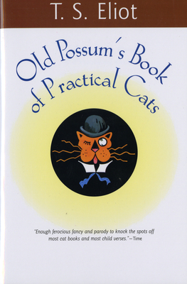 Old Possum's Book of Practical Cats - T. S. Eliot