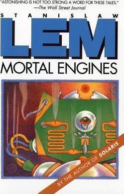 Mortal Engines - Stanislaw Lem