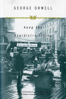 Keep the Aspidistra Flying - George Orwell