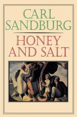 Honey and Salt - Carl Sandburg
