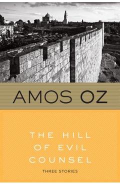 Coperta cărții 'The Hill of Evil Counsel - Amos Oz'