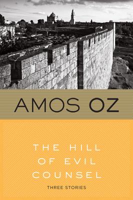 Coperta cărții 'The Hill of Evil Counsel - Amos Oz'