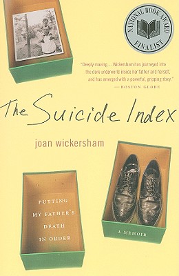 The Suicide Index: Putting My Father's Death in Order - Joan Wickersham