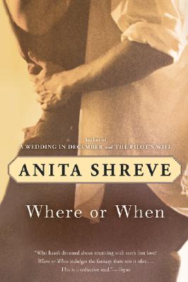 Where or When - Anita Shreve