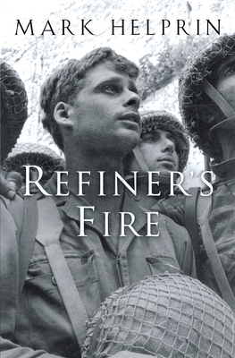 Refiner's Fire - Mark Helprin