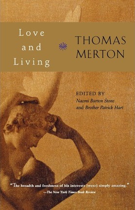 Love and Living - Thomas Merton