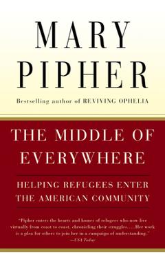 Coperta cărții 'The Middle of Everywhere: Helping Refugees Enter the American Community - Mary Pipher'