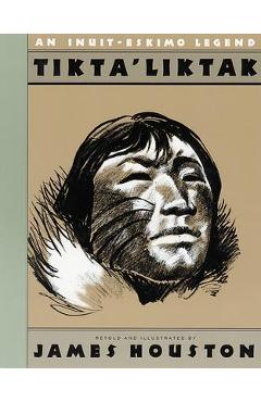 Coperta cărții 'Tikta'liktak: An Inuit-Eskimo Legend - James A. Houston'