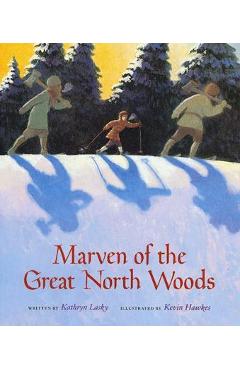 Poza produsului Marven of the Great North Woods - Kathryn Lasky