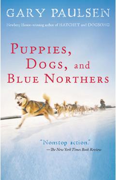 Poza produsului Puppies, Dogs, and Blue Northers: Reflections on Being Raised by a Pack of Sled Dogs - Gary Paulsen