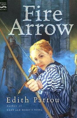 Fire Arrow: The Second Song of Eirren - Edith Pattou