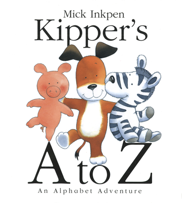 Kipper's A to Z: An Alphabet Adventure - Mick Inkpen