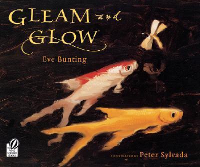 Gleam and Glow - Eve Bunting