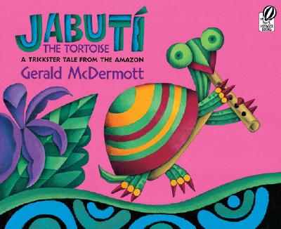 Jabut� the Tortoise: A Trickster Tale from the Amazon - Gerald Mcdermott