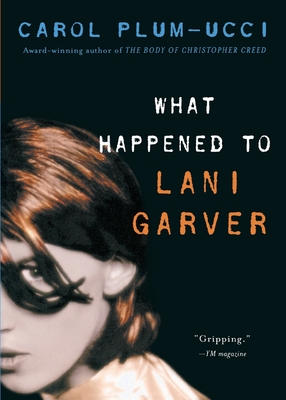What Happened to Lani Garver - Carol Plum-ucci