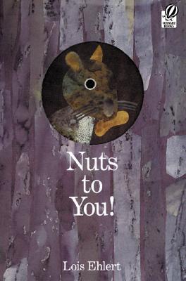 Nuts to You! - Lois Ehlert