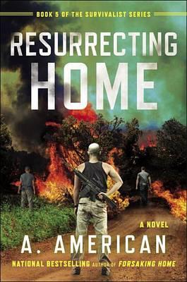 Resurrecting Home - A. American