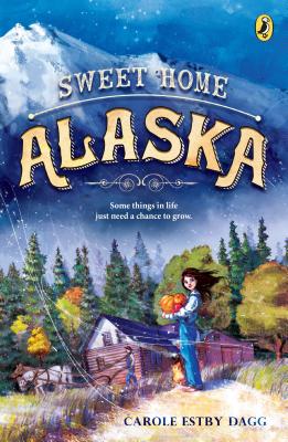 Sweet Home Alaska - Carole Estby Dagg