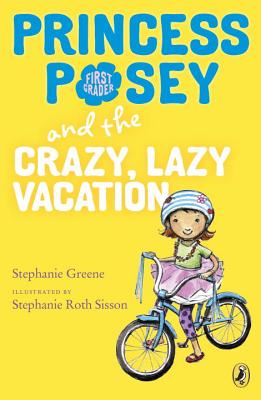 Coperta cărții 'Princess Posey and the Crazy, Lazy Vacation - Stephanie Greene'