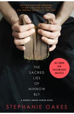 Coperta cărții 'The Sacred Lies of Minnow Bly - Stephanie Oakes'