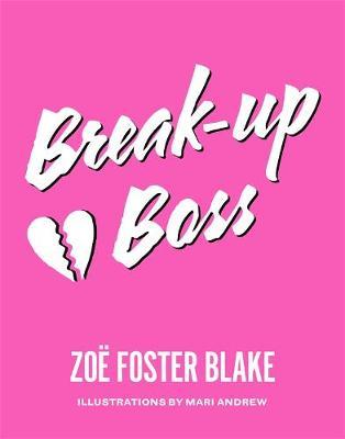 Break-Up Boss - Zoe Foster-blake