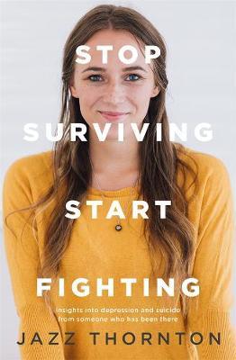Stop Surviving Start Fighting - Jazz Thornton
