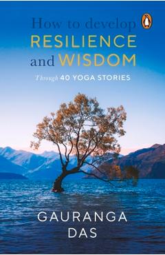 Coperta cărții 'Art of Resilience - Gauranga Das Prabhu'