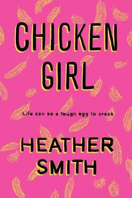 Chicken Girl - Heather Smith