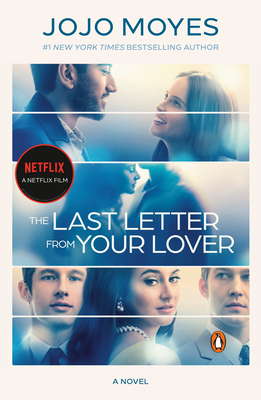 The Last Letter from Your Lover (Movie Tie-In) - Jojo Moyes