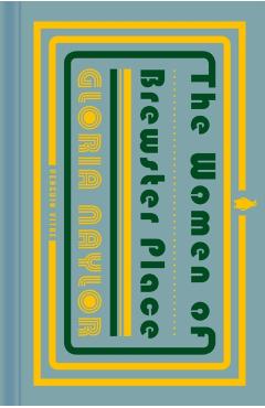 The Women of Brewster Place: A Novel in Seven Stories - Gloria Naylor