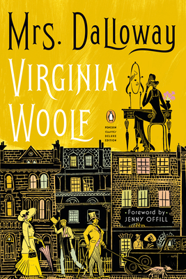 Mrs. Dalloway: (Penguin Classics Deluxe Edition) - Virginia Woolf