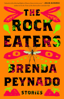 The Rock Eaters: Stories - Brenda Peynado