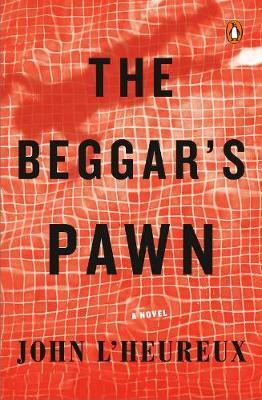 The Beggar's Pawn - John L'heureux