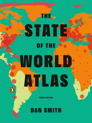 The State of the World Atlas: Tenth Edition - Dan Smith