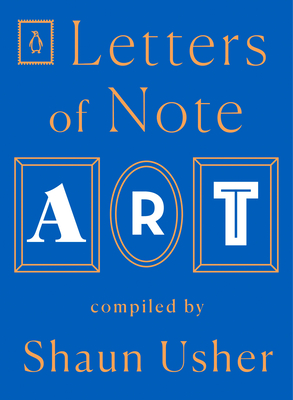 Letters of Note: Art - Shaun Usher
