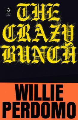 The Crazy Bunch - Willie Perdomo