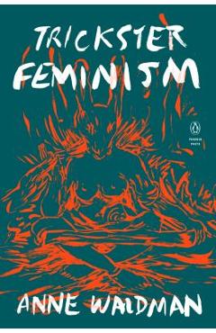 Coperta cărții 'Trickster Feminism - Anne Waldman'