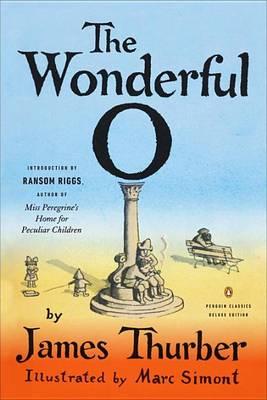 The Wonderful O: (penguin Classics Deluxe Edition) - James Thurber