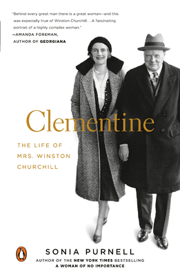 Clementine: The Life of Mrs. Winston Churchill - Sonia Purnell