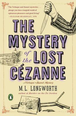 The Mystery of the Lost Cezanne - M. L. Longworth