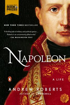 Napoleon: A Life - Andrew Roberts