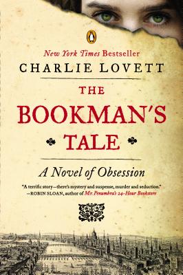 The Bookman's Tale: A Novel of Obsession - Charlie Lovett