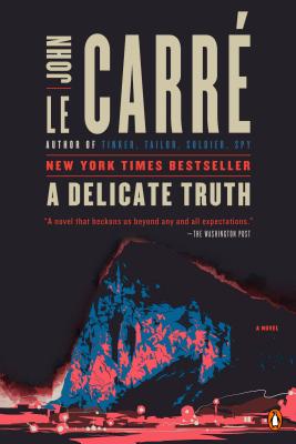 A Delicate Truth - John Le Carr�