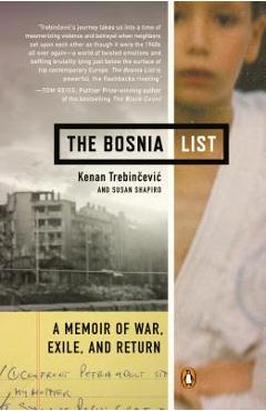 Coperta cărții 'The Bosnia List: A Memoir of War, Exile, and Return - Kenan Trebincevic'