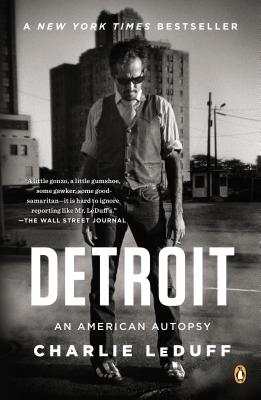 Detroit: An American Autopsy - Charlie Leduff