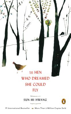 The Hen Who Dreamed She Could Fly - Sun-mi Hwang