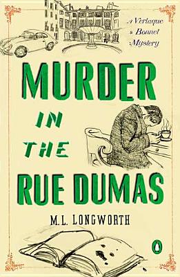 Murder in the Rue Dumas - M. L. Longworth