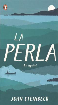 La Perla: En Espa�ol (Spanish Language Edition of the Pearl) - John Steinbeck