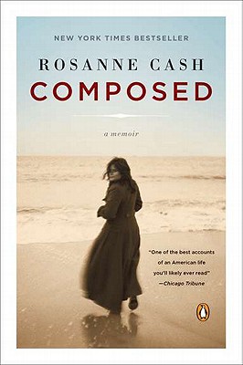 Composed: A Memoir - Rosanne Cash